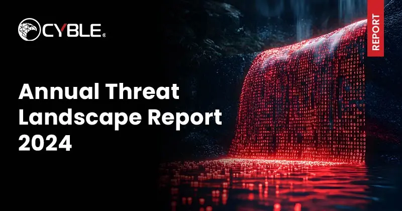 Cyble Inc | Annual Threat Landscape Report 2024